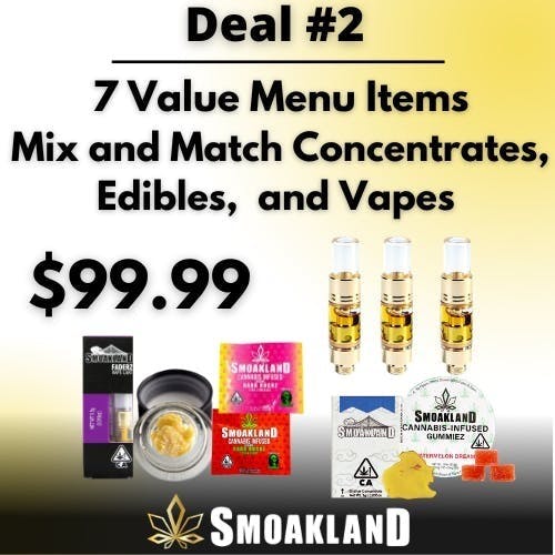 DEAL 2: 7 Value Menu Items Extracts | Vape | Edibles (Mix & Match) | $99.99