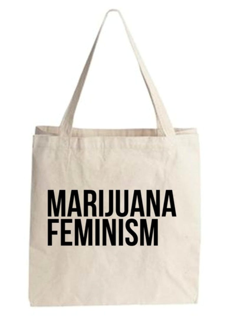 Buy Weed From Women Marijuana Feminism Tote